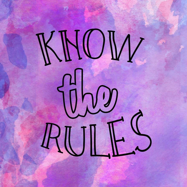 Know the rules text on abstract watercolor design painted texture background.