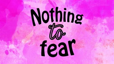 soyut suluboya arkaplanda korkulacak bir şey yok