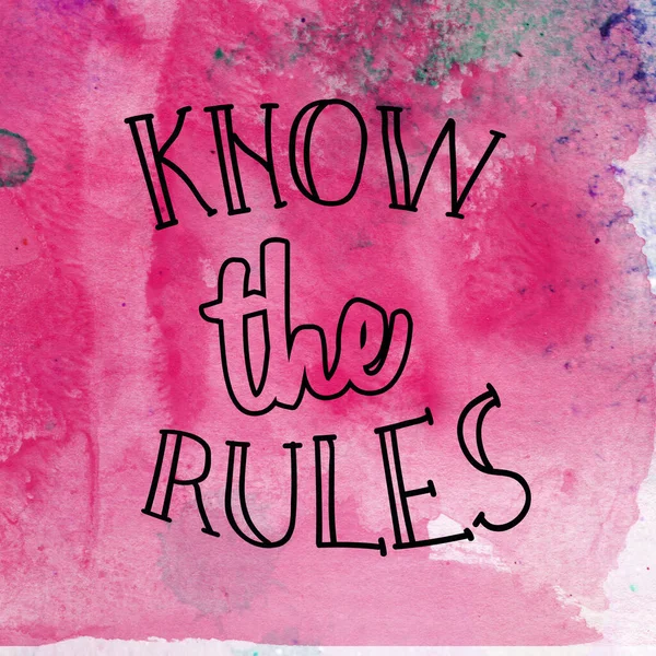 Know the rules text on abstract watercolor design painted texture background.