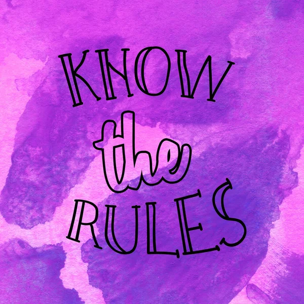 Know the rules text on abstract watercolor design painted texture background.