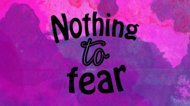 soyut suluboya arkaplanda korkulacak bir şey yok