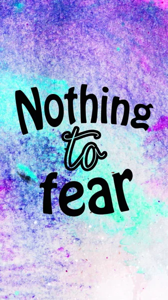 Ingenting Att Frukta Text Abstrakt Akvarell Bakgrund — Stockfoto