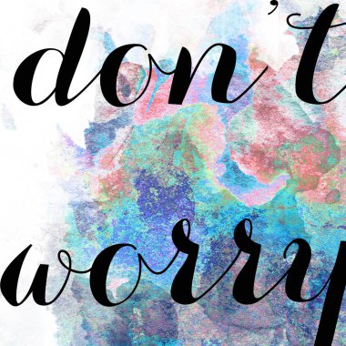 Soyut renkli arkaplan üzerine yazılan metni dert etmeyin