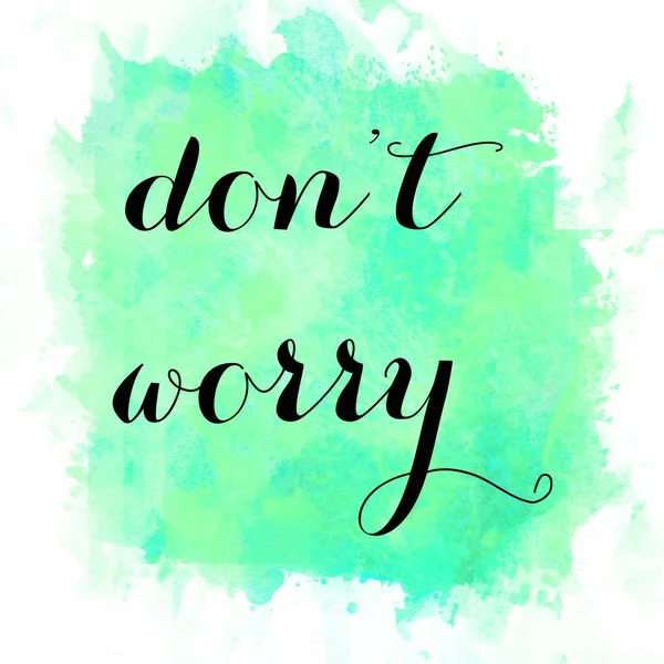 Don\'t worry text on abstract colorful background