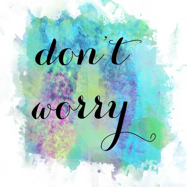 Don Worry Text Abstract Colorful Background — Stock Photo, Image