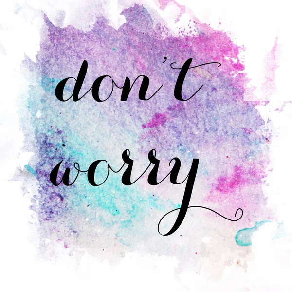 Don Worry Text Abstract Colorful Background — Stock Photo, Image