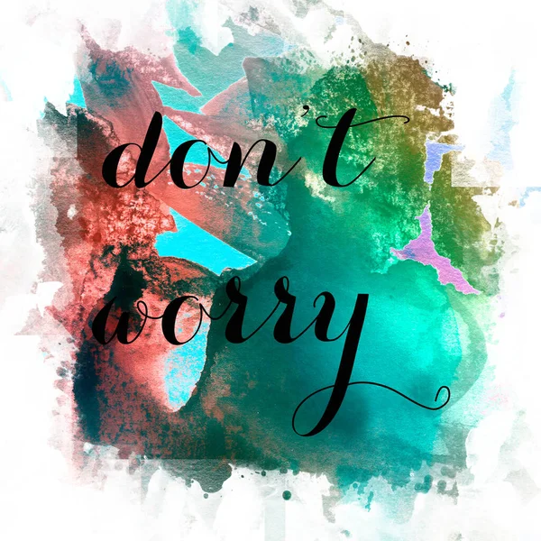 Don't worry text on abstract colorful background