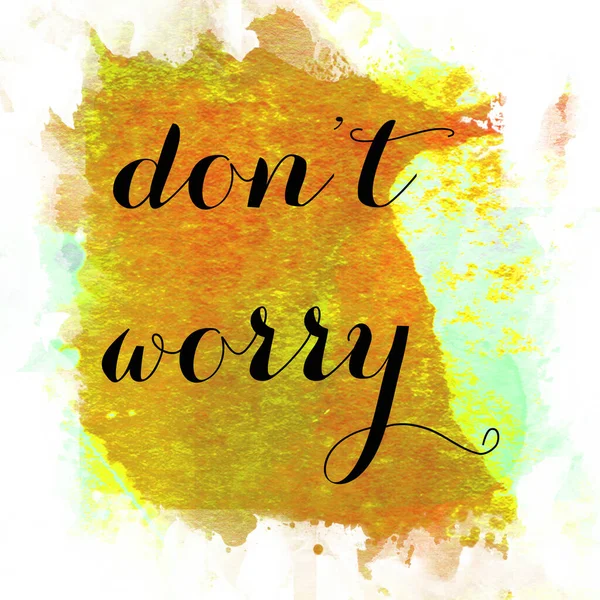 Don Worry Text Abstract Colorful Background — Stock Photo, Image