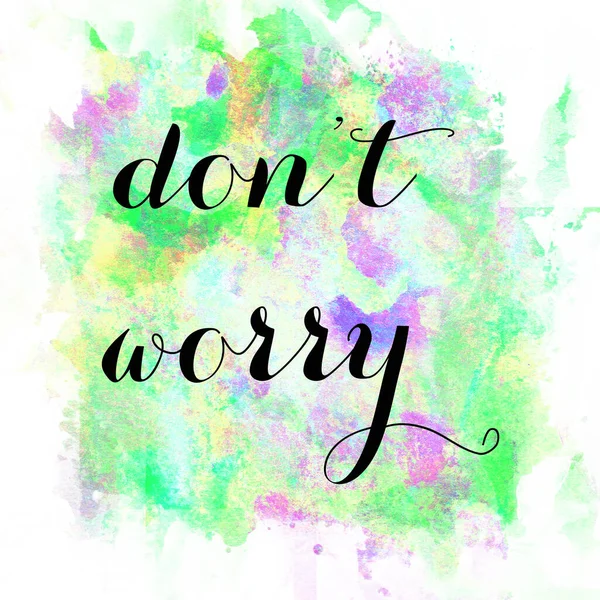 Don Worry Text Abstract Colorful Background — Stock Photo, Image