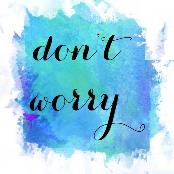 Don't worry text on abstract colorful background