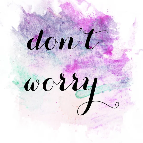 Don Worry Text Abstract Colorful Background — Stock Photo, Image