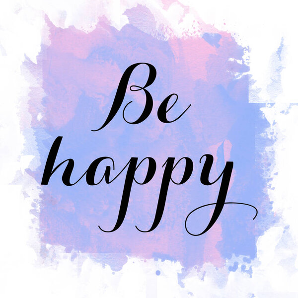 Be Happy text on colorful abstract background 
