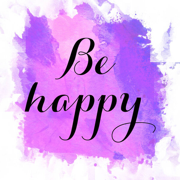 Be happy text on abstract colorful background 