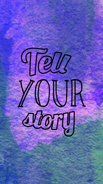 Tell your story text on abstract watercolor design, aqua painted texture background.