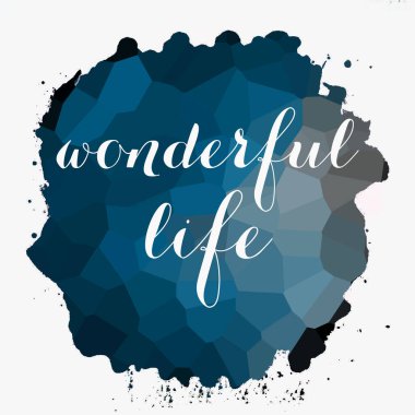 soyut renkli arkaplan üzerine harika bir yaşam metni