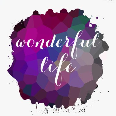 soyut renkli arkaplan üzerine harika bir yaşam metni