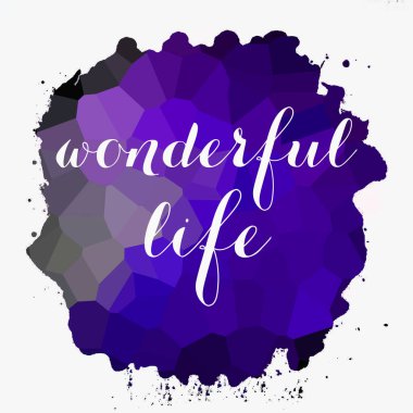 soyut renkli arkaplan üzerine harika bir yaşam metni