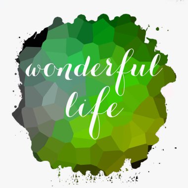 soyut renkli arkaplan üzerine harika bir yaşam metni