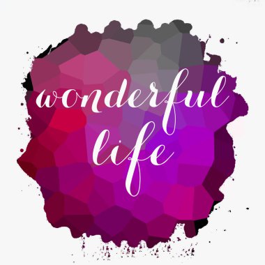 soyut renkli arkaplan üzerine harika bir yaşam metni