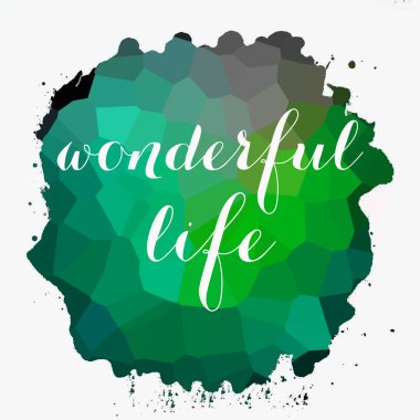 soyut renkli arkaplan üzerine harika bir yaşam metni