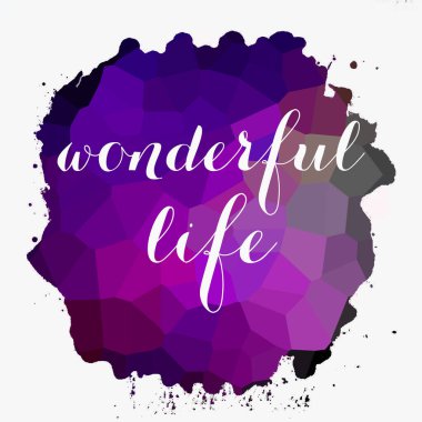 soyut renkli arkaplan üzerine harika bir yaşam metni