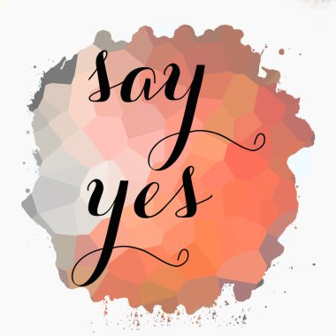 Soyut renkli arkaplan üzerine evet mesajı yaz