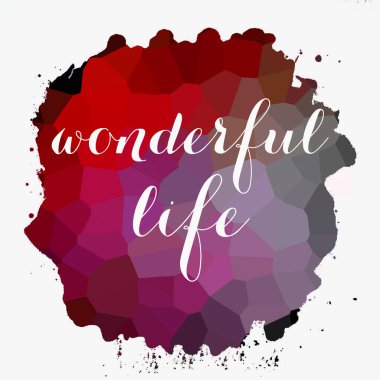 soyut renkli arkaplan üzerine harika bir yaşam metni