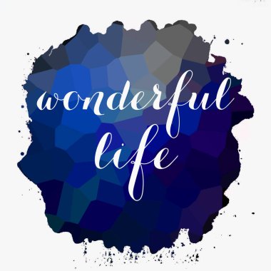 soyut renkli arkaplan üzerine harika bir yaşam metni