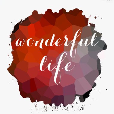 soyut renkli arkaplan üzerine harika bir yaşam metni