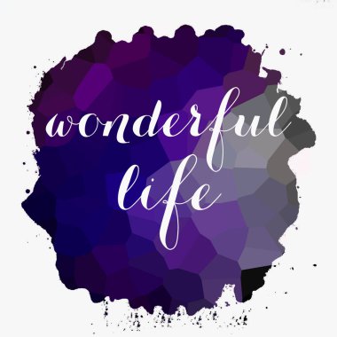 soyut renkli arkaplan üzerine harika bir yaşam metni