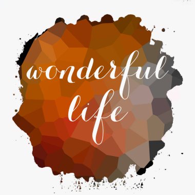 soyut renkli arkaplan üzerine harika bir yaşam metni