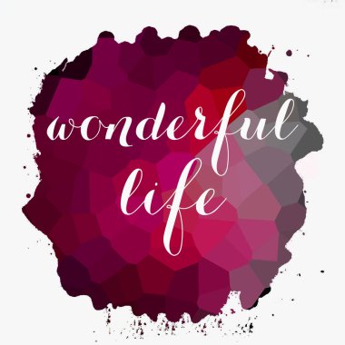 soyut renkli arkaplan üzerine harika bir yaşam metni