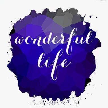 soyut renkli arkaplan üzerine harika bir yaşam metni