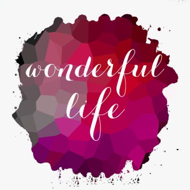 soyut renkli arkaplan üzerine harika bir yaşam metni