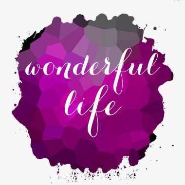 soyut renkli arkaplan üzerine harika bir yaşam metni