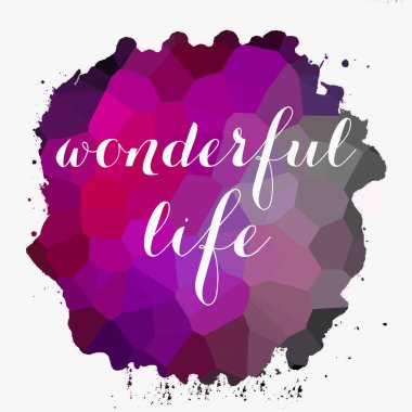 soyut renkli arkaplan üzerine harika bir yaşam metni