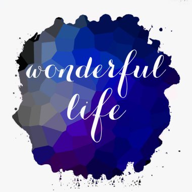 soyut renkli arkaplan üzerine harika bir yaşam metni