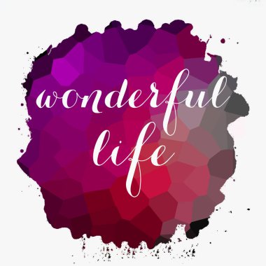 soyut renkli arkaplan üzerine harika bir yaşam metni