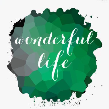 soyut renkli arkaplan üzerine harika bir yaşam metni