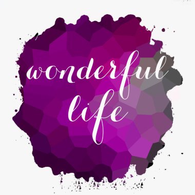 soyut renkli arkaplan üzerine harika bir yaşam metni