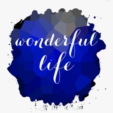 soyut renkli arkaplan üzerine harika bir yaşam metni