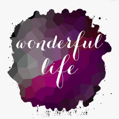 soyut renkli arkaplan üzerine harika bir yaşam metni