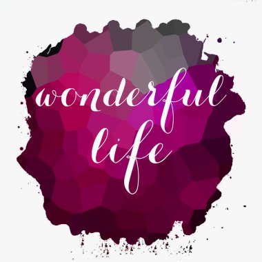 soyut renkli arkaplan üzerine harika bir yaşam metni