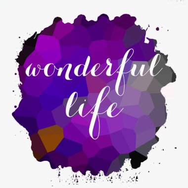 soyut renkli arkaplan üzerine harika bir yaşam metni