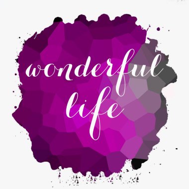 soyut renkli arkaplan üzerine harika bir yaşam metni