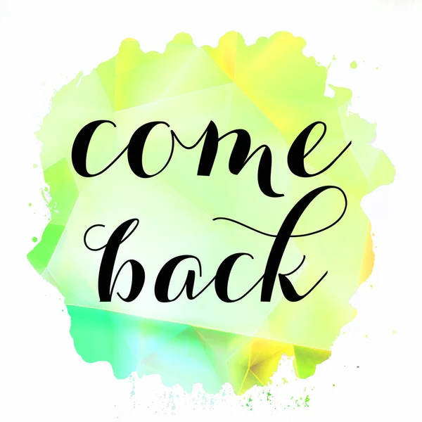 Come Back Text Abstract Colorful Background — Stock Photo, Image