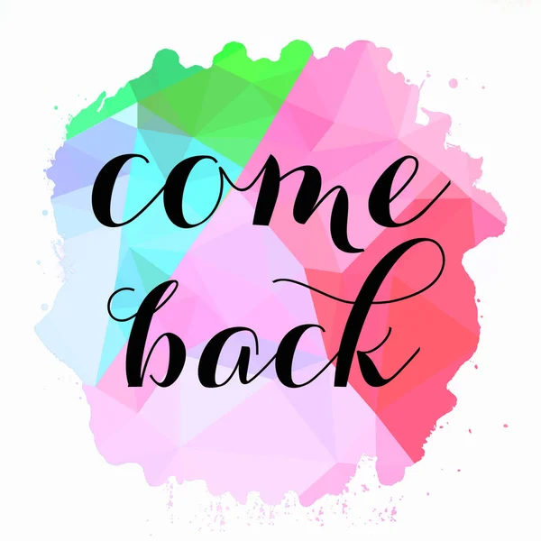 Come Back Text Abstract Colorful Background — Stock Photo, Image