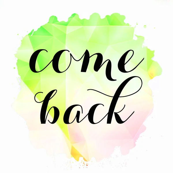 Come Back Text Abstract Colorful Background — Stock Photo, Image