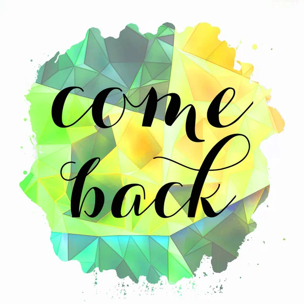 Come back text on abstract colorful background