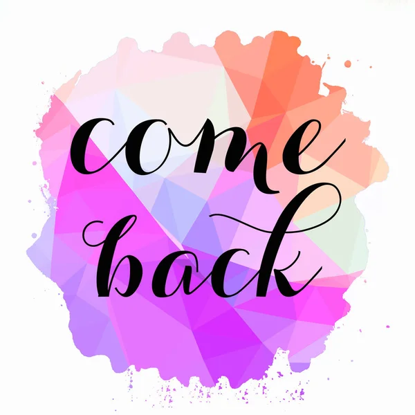 Come Back Text Abstract Colorful Background — Stock Photo, Image